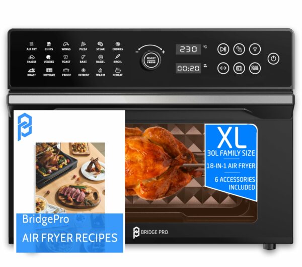 BridgePro 30L Digital Air Fryer Oven With Rotisserie Full Accessory Set - XL Family Sized 18 in 1 Dual Cook Smart Dial 360° Hot Air Circulation Time & Temp Controlled Fast Cooking 1800W